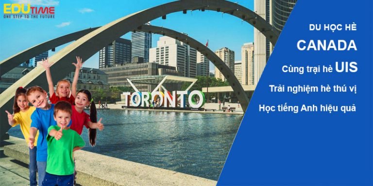 Du học hè Canada: Khám phá thành phố Toronto cùng UIS!