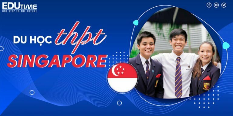 Du học THPT Singapore (Cấp 3): Lộ trình mới nhất 2026!