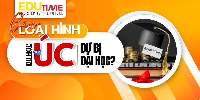 Có những loại hình du học dự bị đại học ở Úc nào? có những loại hình du học dự bị đại học ở úc nào?