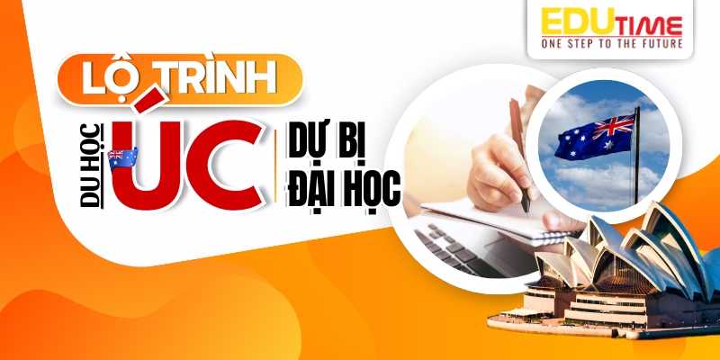 Lộ trình du học dự bị đại học tại Úc lộ trình du học dự bị đại học tại úc