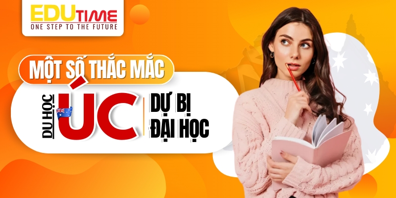 Giải đáp một số thắc mắc về du học dự bị đại học Úc giải đáp một số thắc mắc về du học dự bị đại học úc