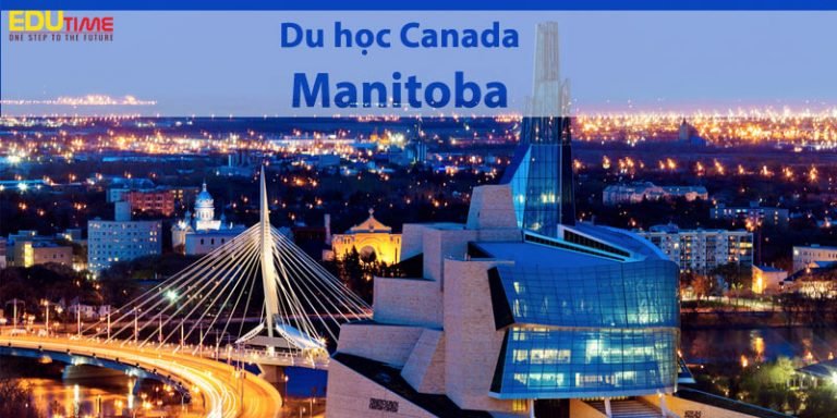 Du học Canada bang Manitoba thu hút HSSV hơn bao giờ hết!