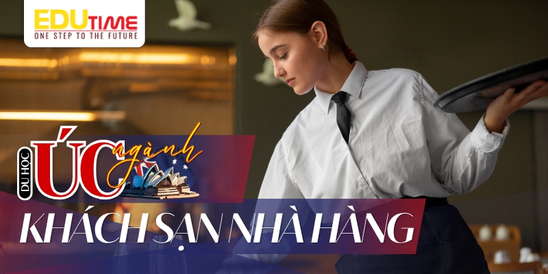 Du học Úc ngành khách sạn nhà hàng du học úc ngành khách sạn nhà hàng
