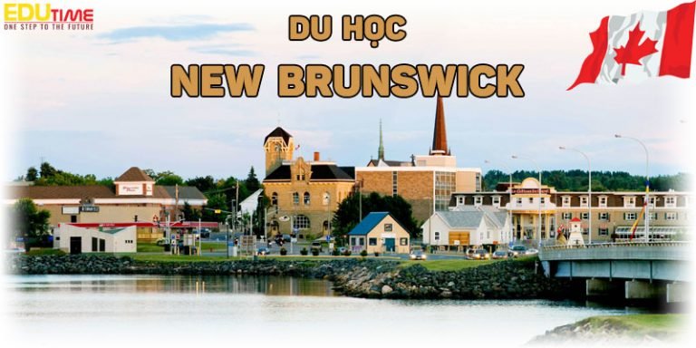 Du học THPT Canada bang New Brunswick: Việc làm và định cư!