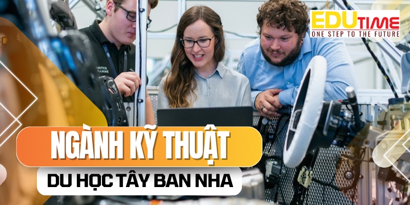 du học tây ban nha ngành kỹ thuật