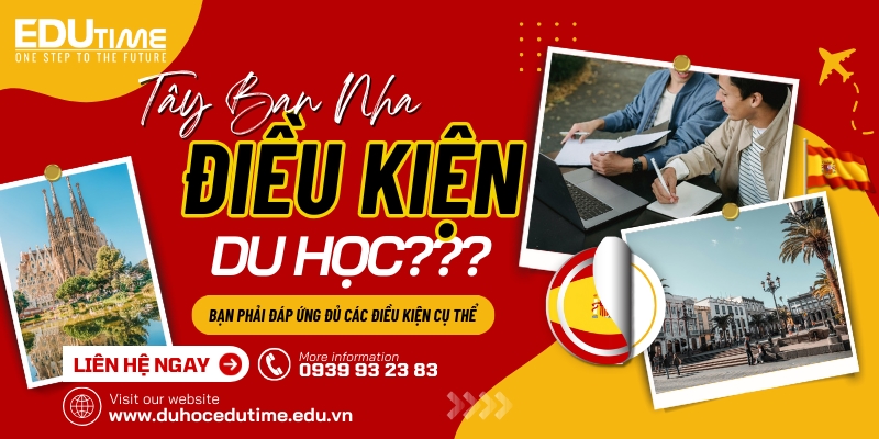 du học tây ban nha 2025 cần điều kiện gì?