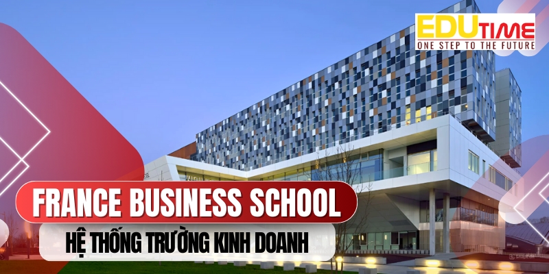 Hệ thống trường France Business school