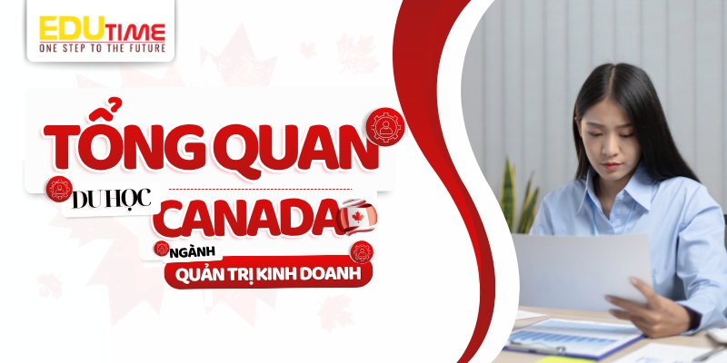 du học canada ngành quản trị kinh doanh là gì?