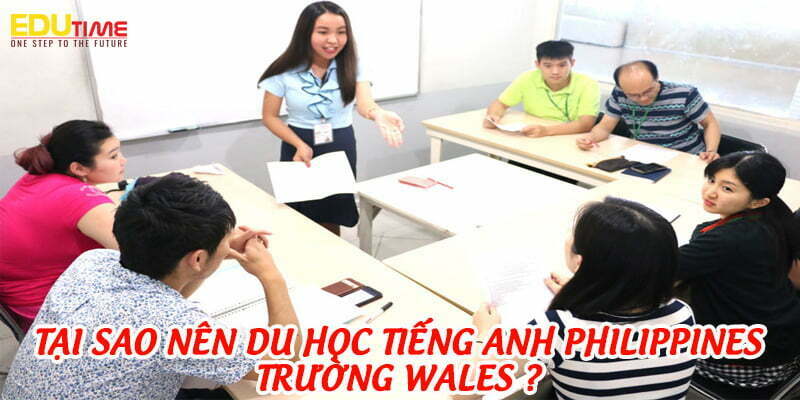 tại sao nên du học tiếng anh philippines trường wales?