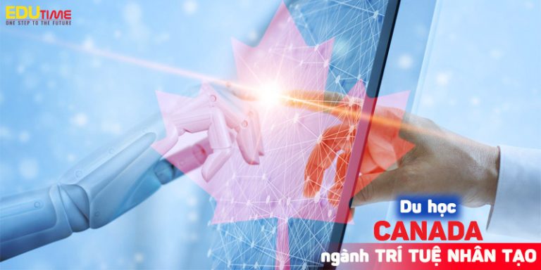 Du học Canada ngành trí tuệ nhân tạo AI có phù hợp với bạn?