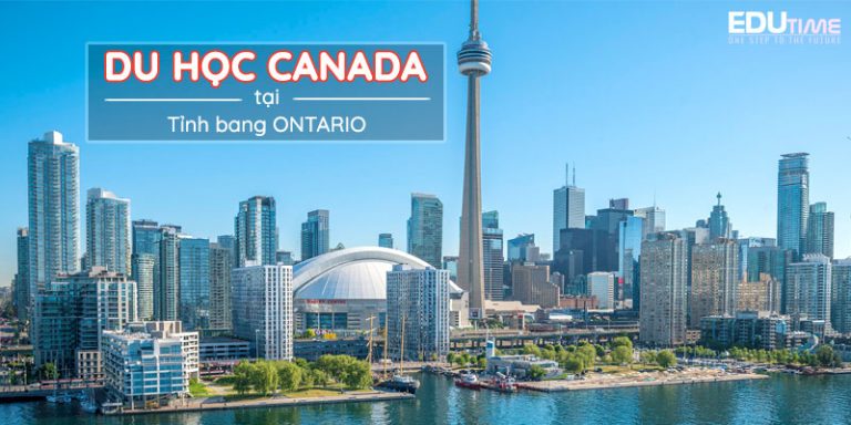 Du học Canada bang Ontario thu hút đông du học sinh nhất!