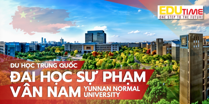 du học trung quốc trường đại học sự phạm vân nam