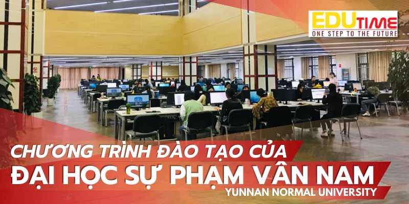chương trình đào tạo du học trung quốc trường đại học sư phạm vân nam
