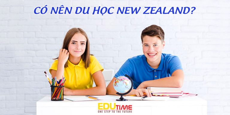 Có nên chọn New Zealand làm điểm đến du học và định cư?