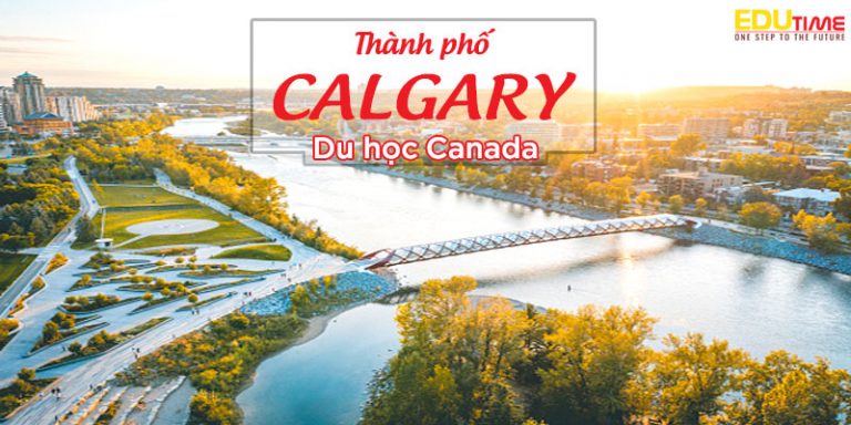 Du học Canada thành phố Calgary: Nơi đáng sống thứ 5 thế giới