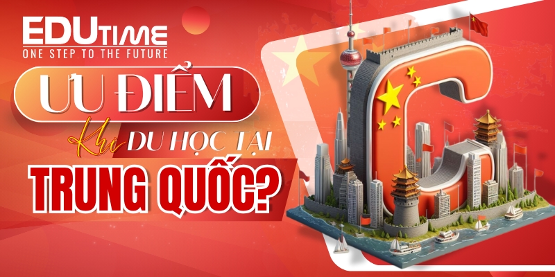 ưu điểm khi du học trung quốc 2026