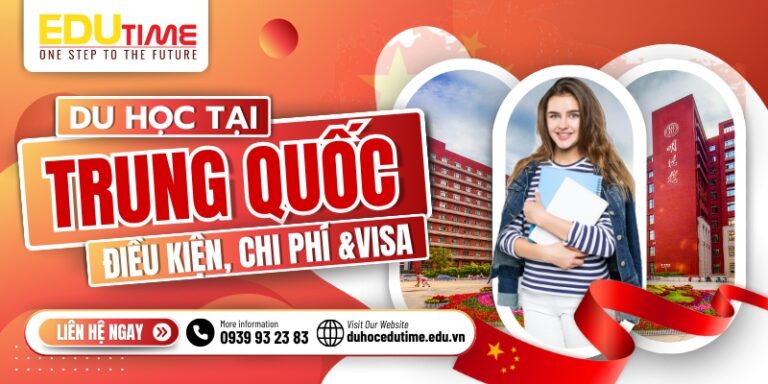 Du học Trung Quốc 2026: Điều kiện, chi phí và thủ tục Visa!
