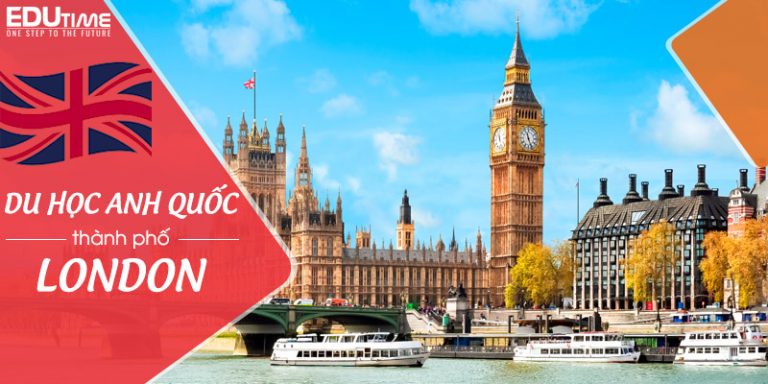 Du học Anh Quốc tại thành phố London nghìn năm tuổi
