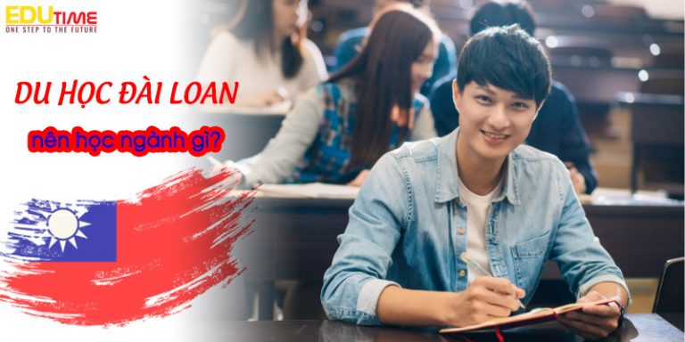 Du học Đài Loan nên học ngành gì dễ xin việc lương cao?