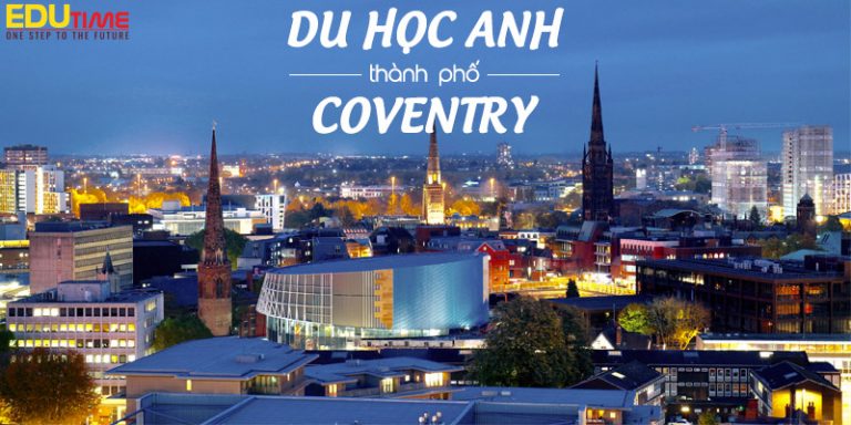 Du học Anh thành phố Coventry tiết kiệm chi phí nhất
