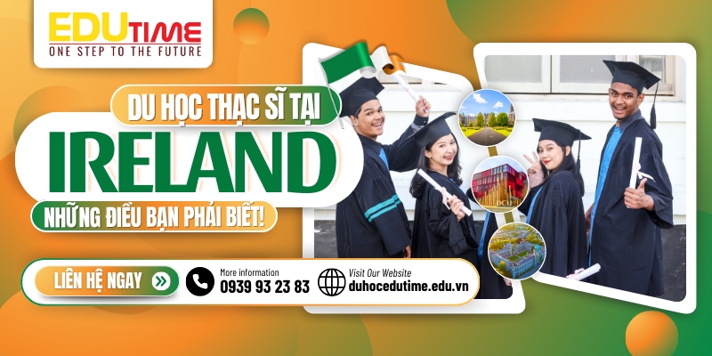 du học thạc sĩ ireland (ai len): những điều bạn phải biết!