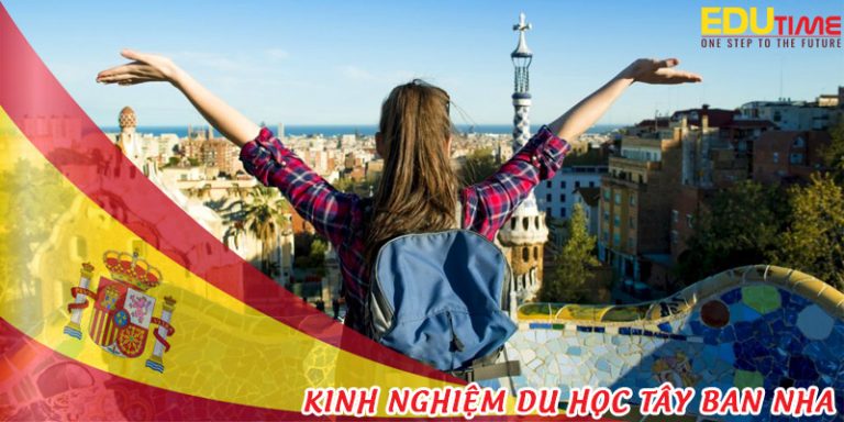 Kinh nghiệm du học Tây Ban Nha: Bạn phải cập nhật ngay!