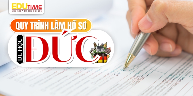 quy trình làm hồ sơ du học đức 2026 từ A - Z
