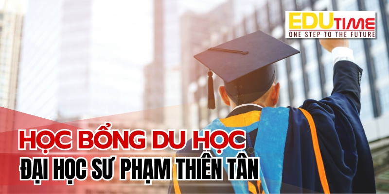 học bổng du học trung quốc trường đại học sư phạm thiên tân