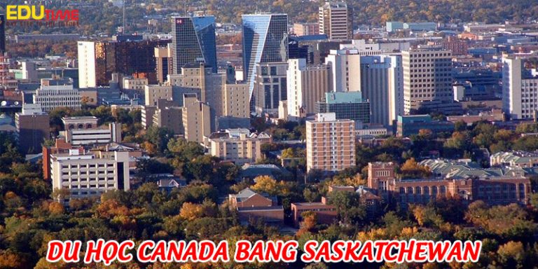 Du học Canada bang Saskatchewan: Nơi lý tưởng để định cư!