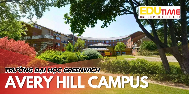 du học anh quốc trường đại học University of Greenwich cơ sở avery hill campus