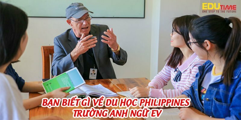 bạn biết gì về du học philippines trường anh ngữ ev?