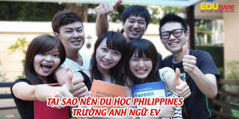 tại sao nên du học philippines trường anh ngữ ev?