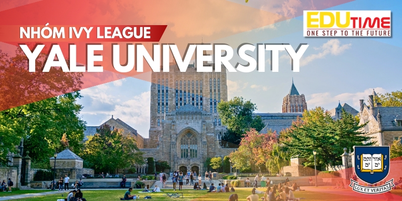 đại học yale ngôi trường khó vào nhất trong 8 trường nhóm ivy league