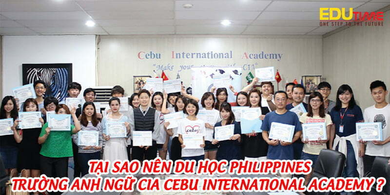tại sao nên du học philippines trường anh ngữ cia cebu international academy?