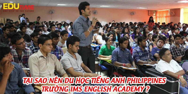 tại sao nên du học tiếng anh philippines trường ims english academy
