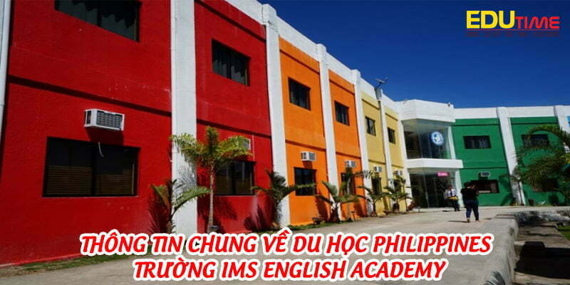 thông tin chung về du học philippines trường ims english academy