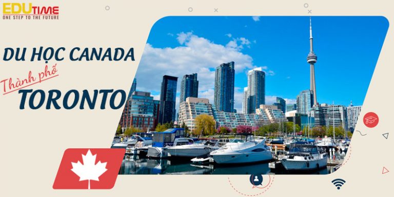 Du học Canada thành phố Toronto thu hút HSSV nhất Canada!