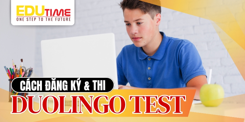 Cách đăng ký và thi Duolingo test cách đăng ký và thi duolingo test