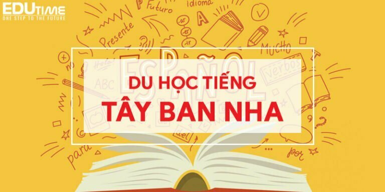 Du học tiếng Tây Ban Nha: Ngôn ngữ của hơn 20 quốc gia!