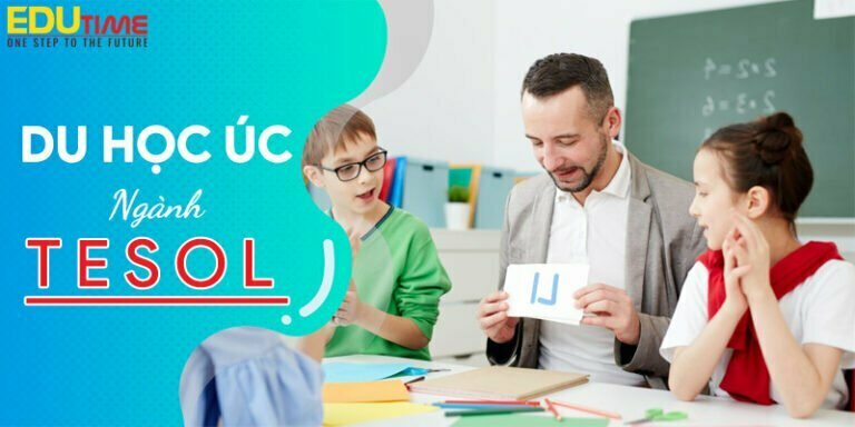 Du học Úc ngành Tesol: Thu nhập cao, cơ hội nghề nghiệp tốt!