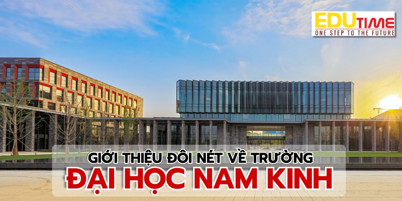 đôi nét về du học trung quốc trường đại học nam kinh