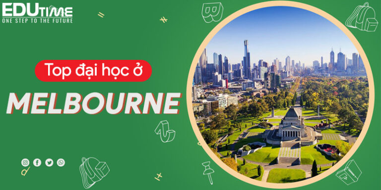 Top các trường đại học hàng đầu ở Melbourne bạn cần biết!
