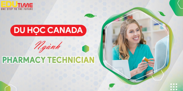 Du học Canada ngành Pharmacy Technician hấp dẫn HSSV!