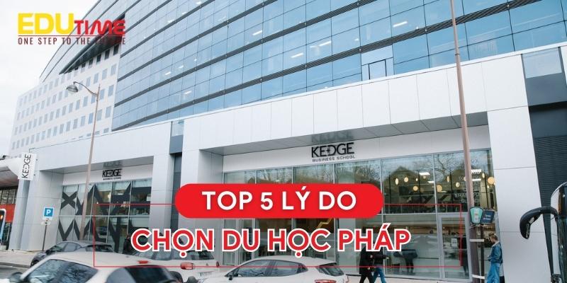 top 5 lý do nên chọn du học pháp