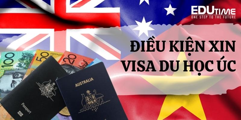 đáp ứng các điều kiện về xin visa du học úc