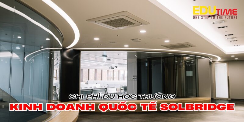 chi phí du học hàn quốc trường kinh doanh quốc tế solbridge