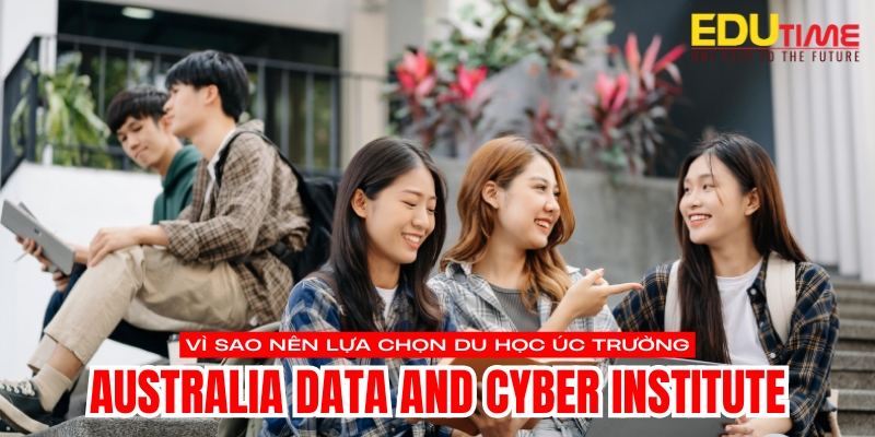 vì sao nên du học Úc trường australia data and cyber institute adci