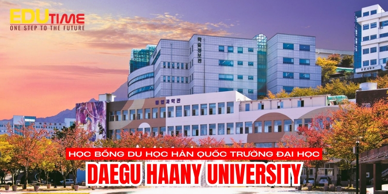 học bổng du học hàn quốc tại trường đại học daegu haany university