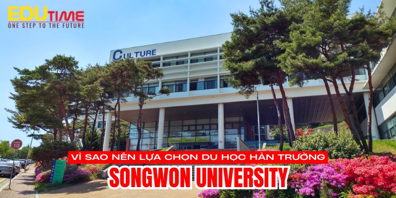 vì sao nên lựa chọn du học hàn quốc trường đại học songwon university