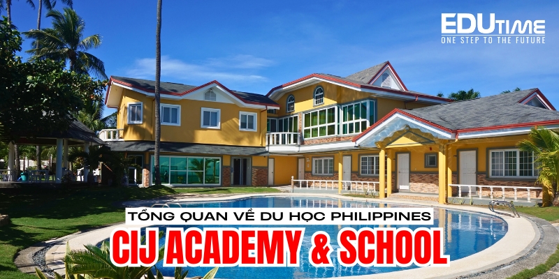 tổng quan về du học philippines trường cij academy & school
